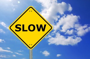 Slow Down!