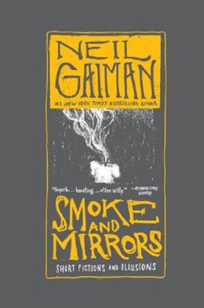 Smoke and Mirrors – Neil Gaiman