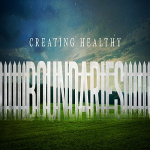 Create Healthy Boundaries