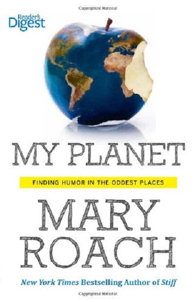 My Planet - Mary Roach