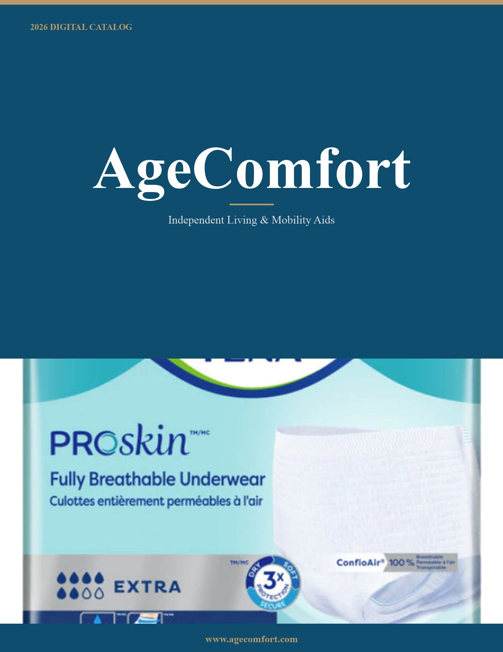 This is the cover page for the 2026 AgeComfort Digital Catalog, which specializes in products for independent living and mobility assistance. The top half features a clean, professional dark teal background with the company's branding in white and gold. The bottom half showcases a featured product: TENA PROskin breathable underwear. The product imagery emphasizes skin health, comfort, and high-performance absorbency through technical callouts like 'ConfioAir' and '3x Protection'. The overall aesthetic is clinical yet approachable, targeting seniors and caregivers looking for reliable healthcare supplies.