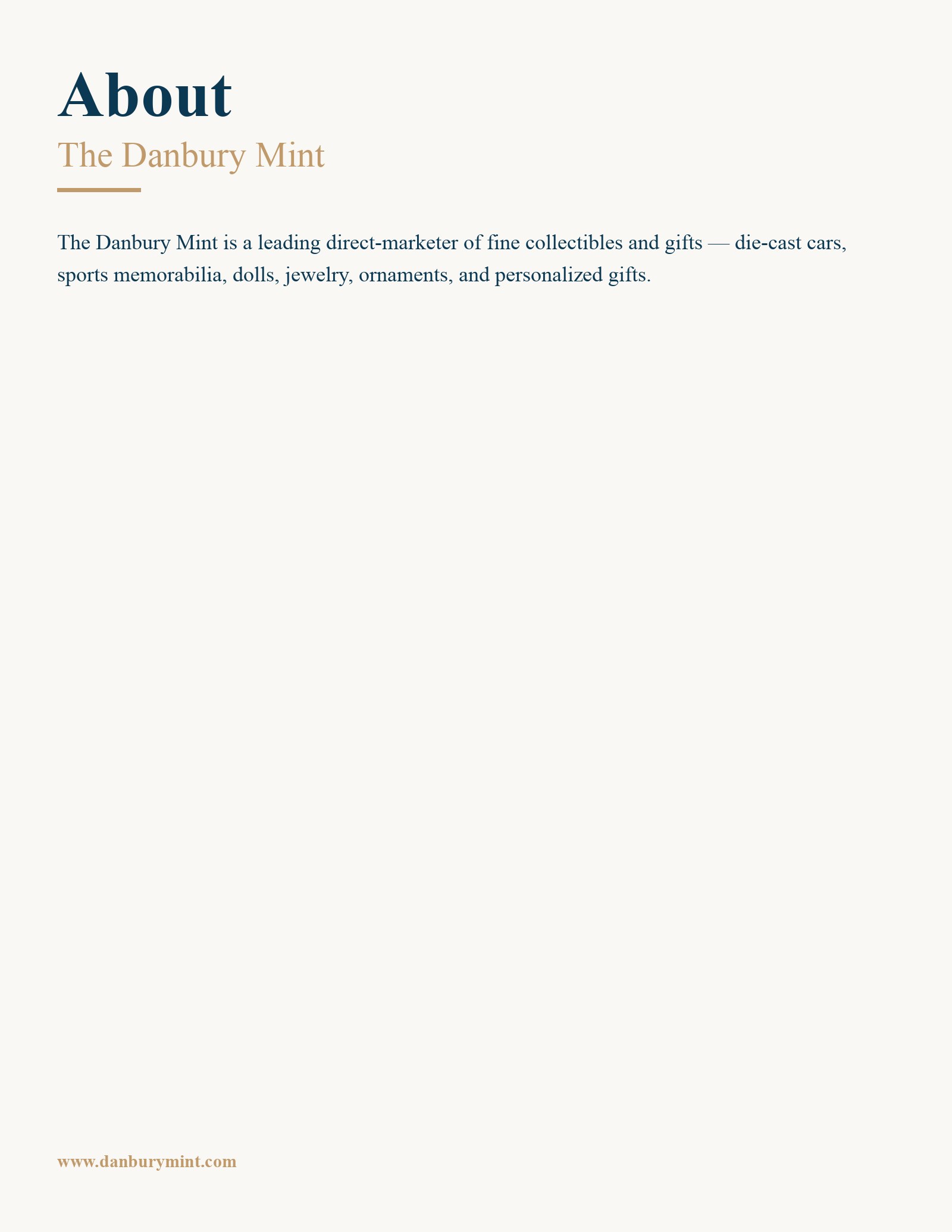 This is an introductory 'About' page for The Danbury Mint, a company specializing in high-quality collectibles and giftware. The page features a clean, minimalist design with a warm, off-white background and elegant typography. It briefly outlines the brand's diverse product range, which includes items such as die-cast model vehicles, sports-related memorabilia, dolls, jewelry, and seasonal ornaments. The layout is professional and serves as a brand introduction rather than a direct sales page, providing a high-level overview of their market presence in the direct-marketing gift industry.