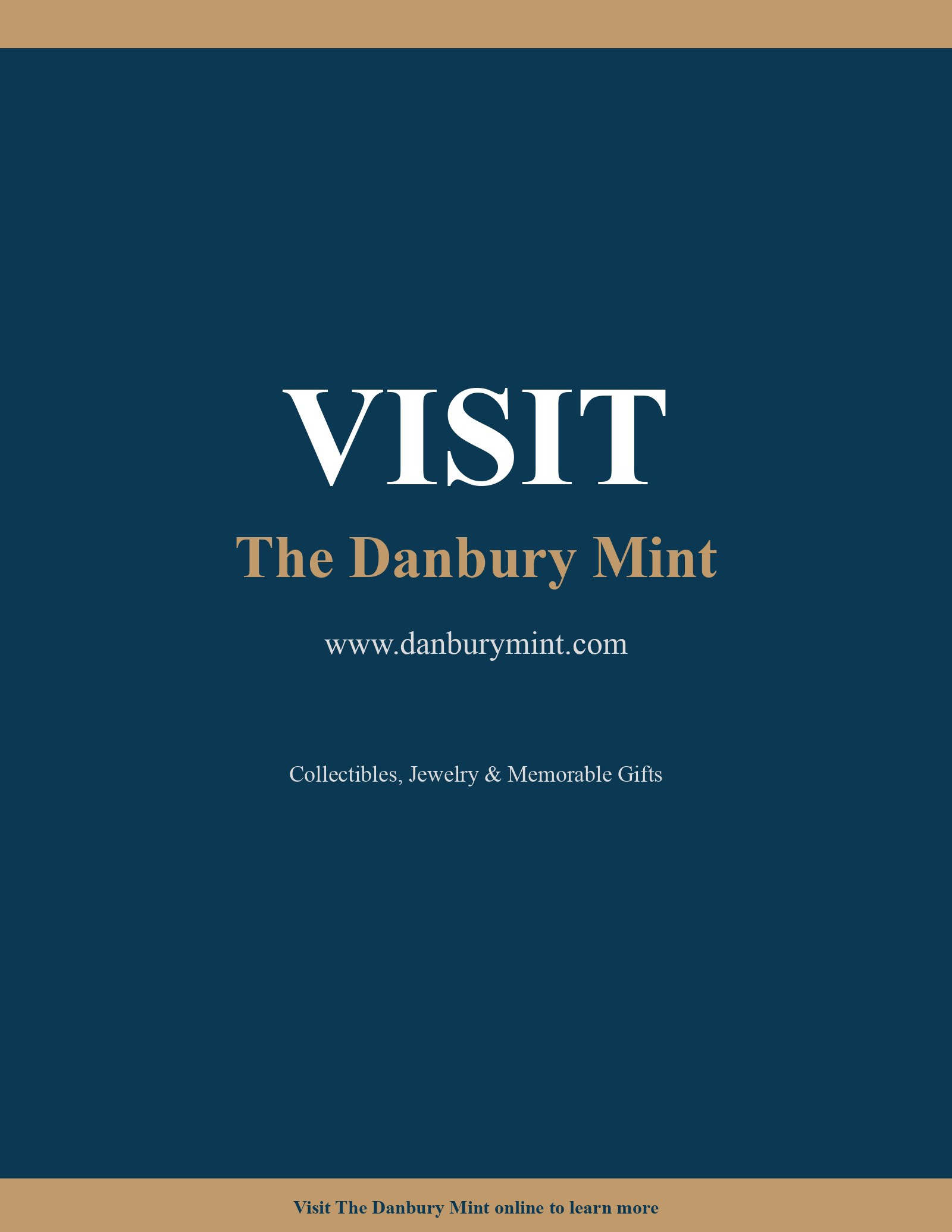 This is a minimalist promotional or back-cover page for The Danbury Mint. It features a deep navy blue background with centered text inviting customers to visit their website. The page highlights their primary product categories, which include collectibles, jewelry, and memorable gifts. The design is clean and professional, using a combination of white and gold-toned serif typography to create a sense of tradition and quality. A simple tan border frames the top and bottom of the page, reinforcing the brand's classic aesthetic.