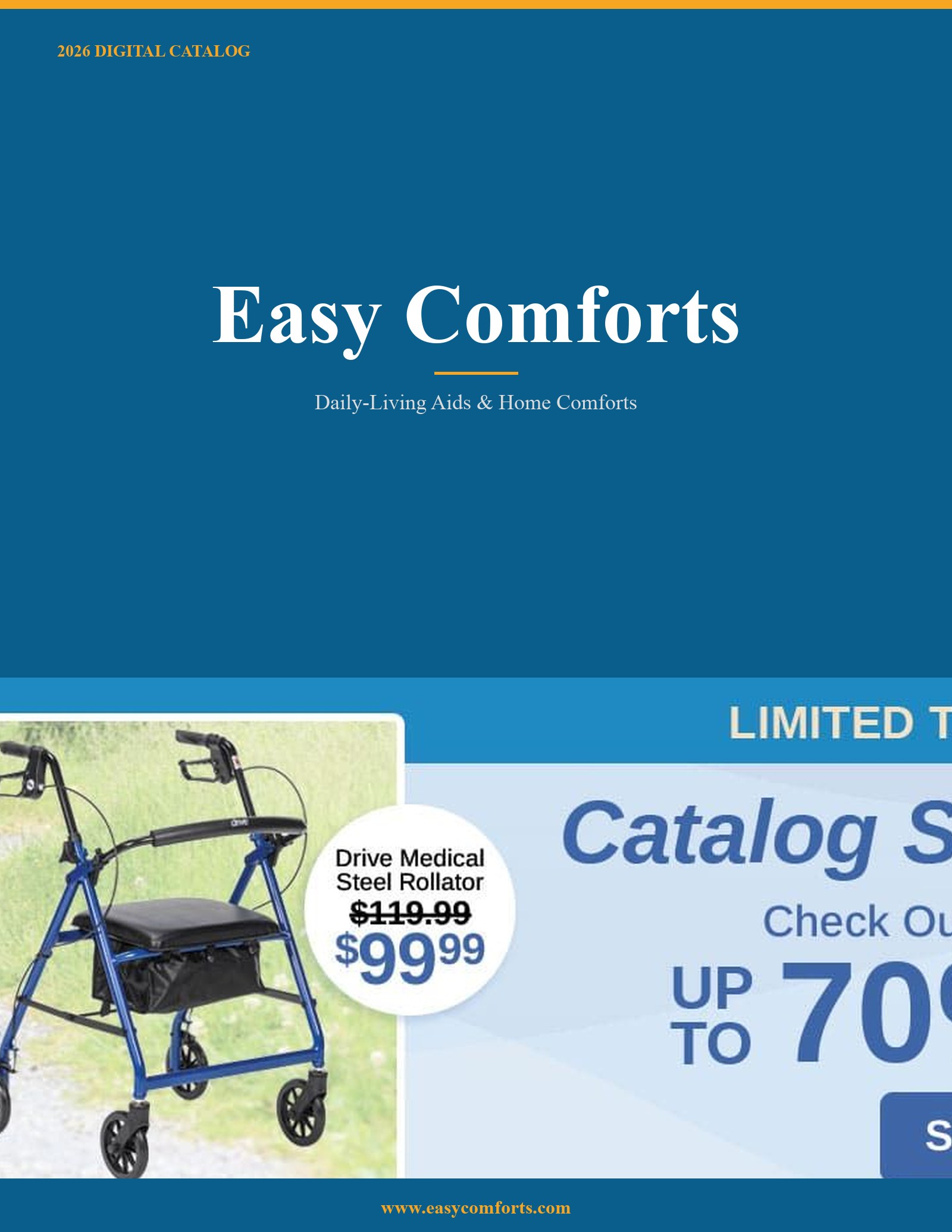 This is the cover of the 2026 Easy Comforts digital catalog, which focuses on daily-living aids and home comfort solutions. The top half features a minimalist deep blue design with the brand name in white serif typography. The bottom section highlights a promotional sale, showcasing a blue steel rollator walker with a seat and storage bag. The layout emphasizes affordability and accessibility, advertising a significant clearance event with substantial percentage-off discounts to encourage shoppers to browse the full digital collection for mobility and wellness products.